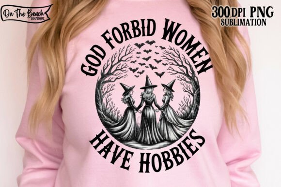 Download God Forbid Women Have Hobbies PNG Witch - Hobbies Collection